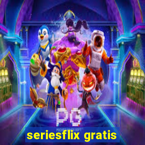 seriesflix gratis